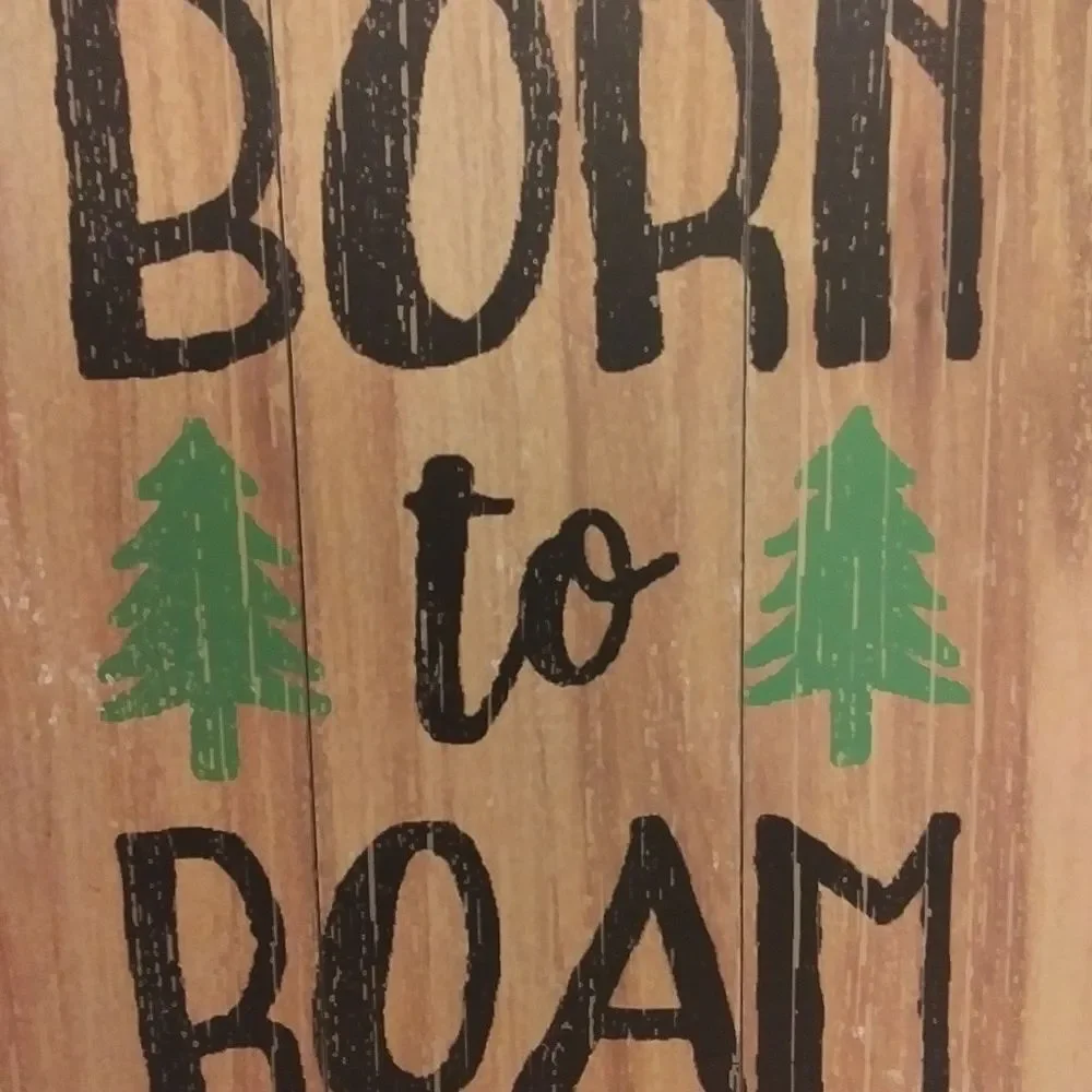 Born to Roam Inspirational Wooden Wall Decor Sign Rustic
